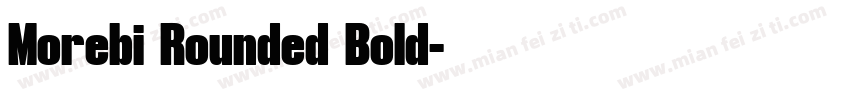 Morebi Rounded Bold字体转换